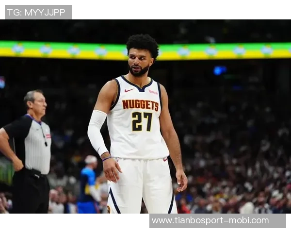 穆雷需重现夺冠状态助力掘金战胜雷霆争夺胜利 穆雷需重现夺冠状态助力掘金战胜雷霆争夺胜利